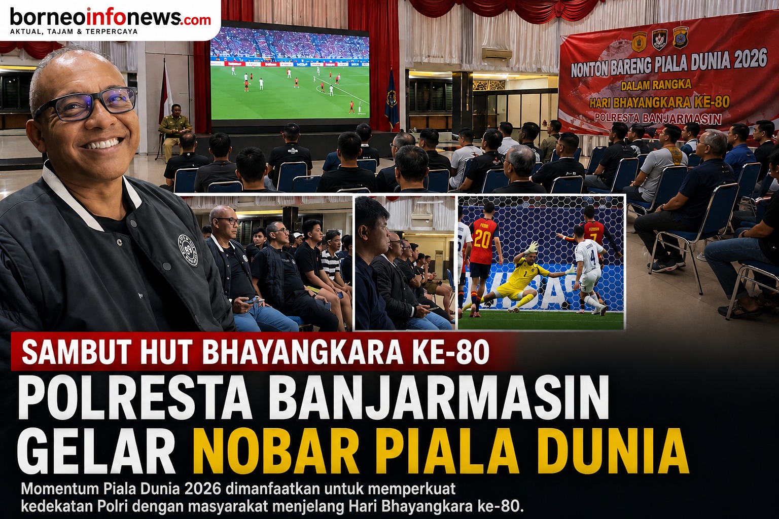 Suasana nobar Piala Dunia 2026 di Gedung Mathilda Polresta Banjarmasin bersama masyarakat.