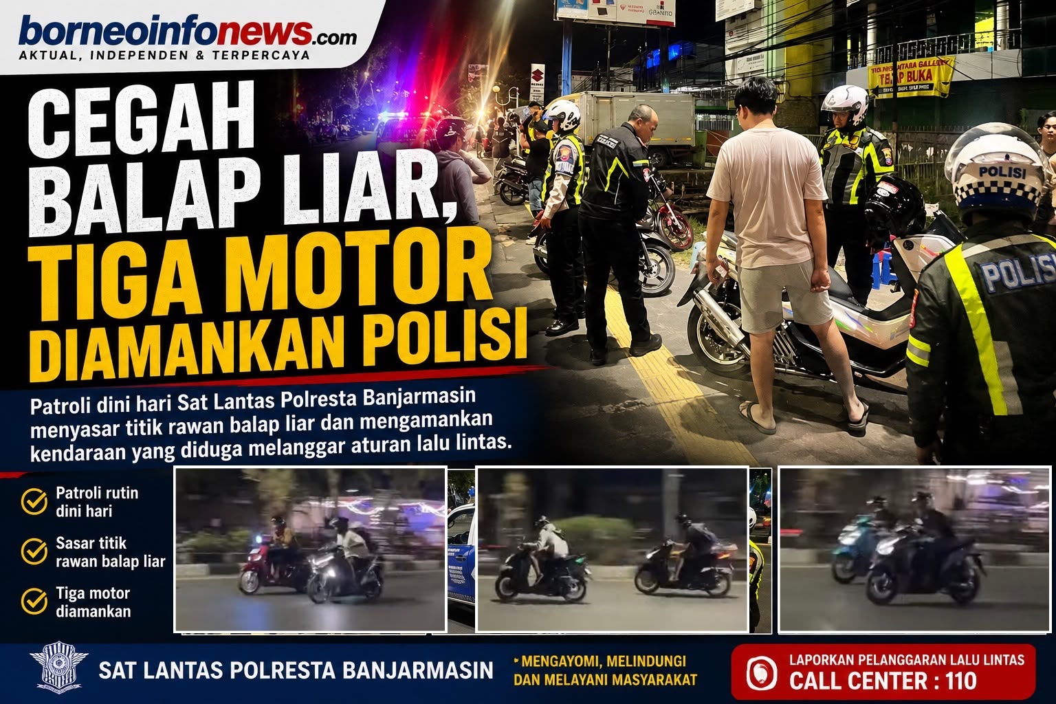 Personel Sat Lantas Polresta Banjarmasin menggelar patroli dini hari untuk mencegah balap liar.