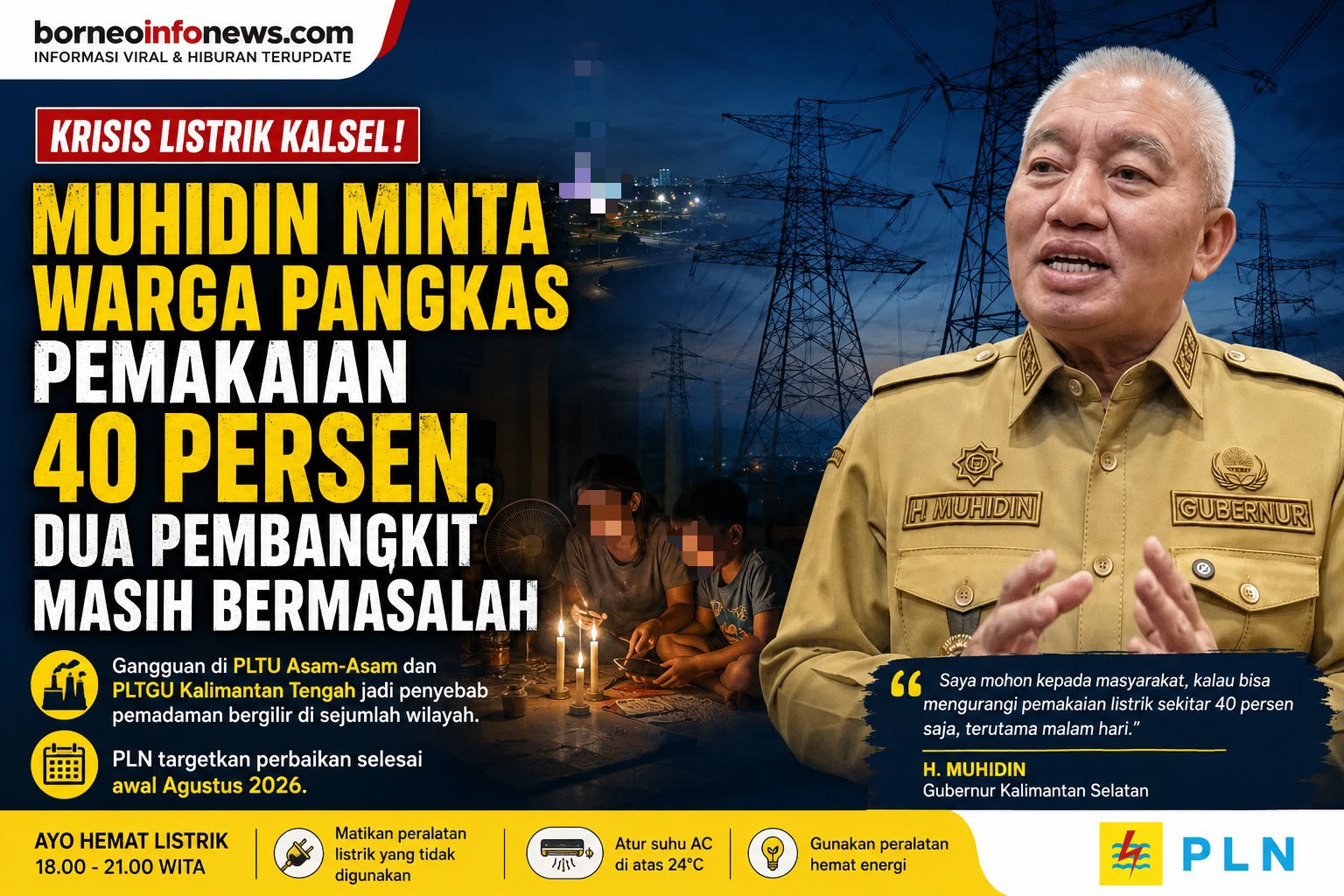 Gubernur Kalimantan Selatan H. Muhidin menyampaikan penyebab krisis listrik di Kalimantan Selatan.