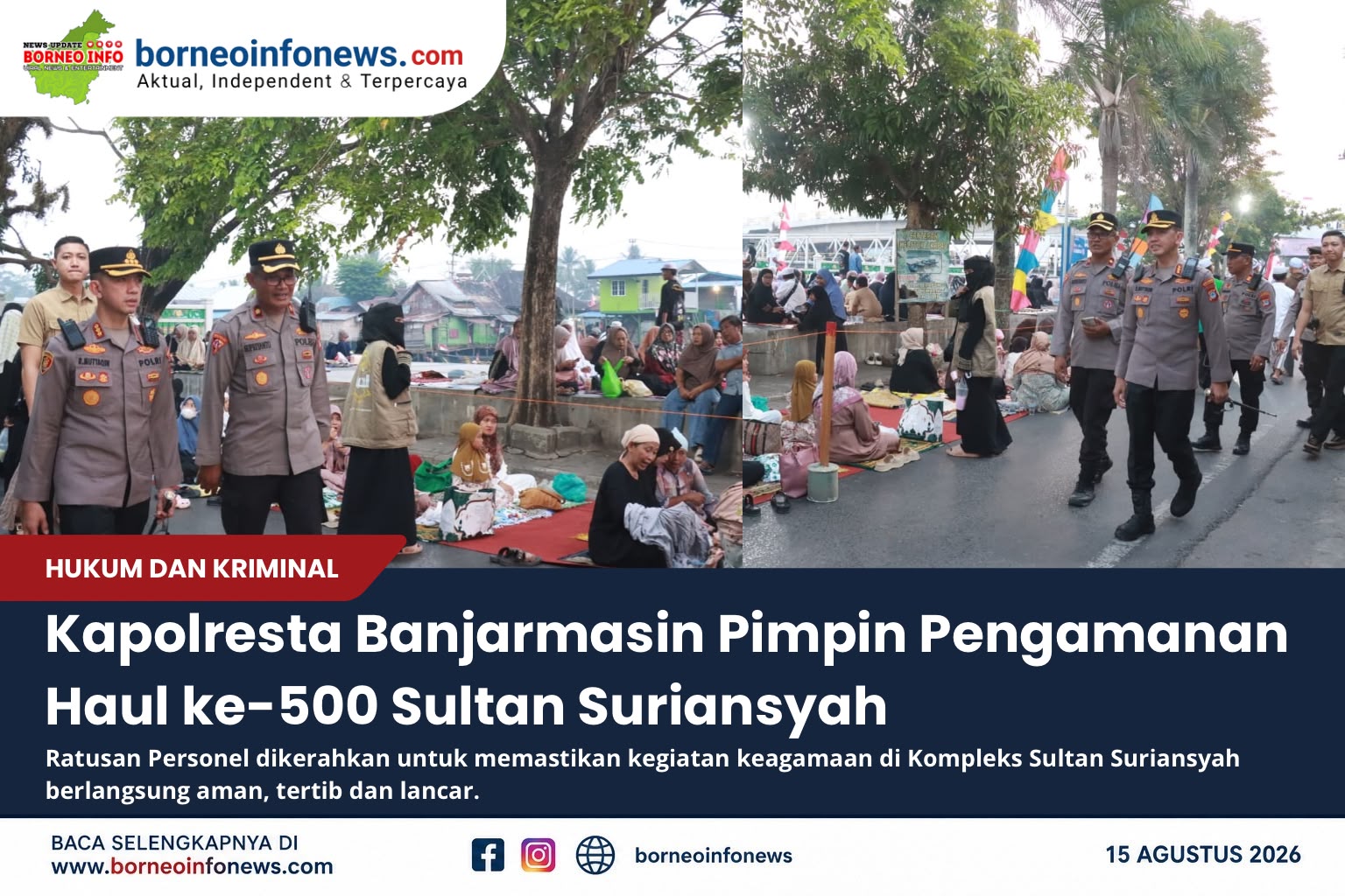 Kapolresta Banjarmasin memimpin pengamanan Haul ke-500 Sultan Suriansyah