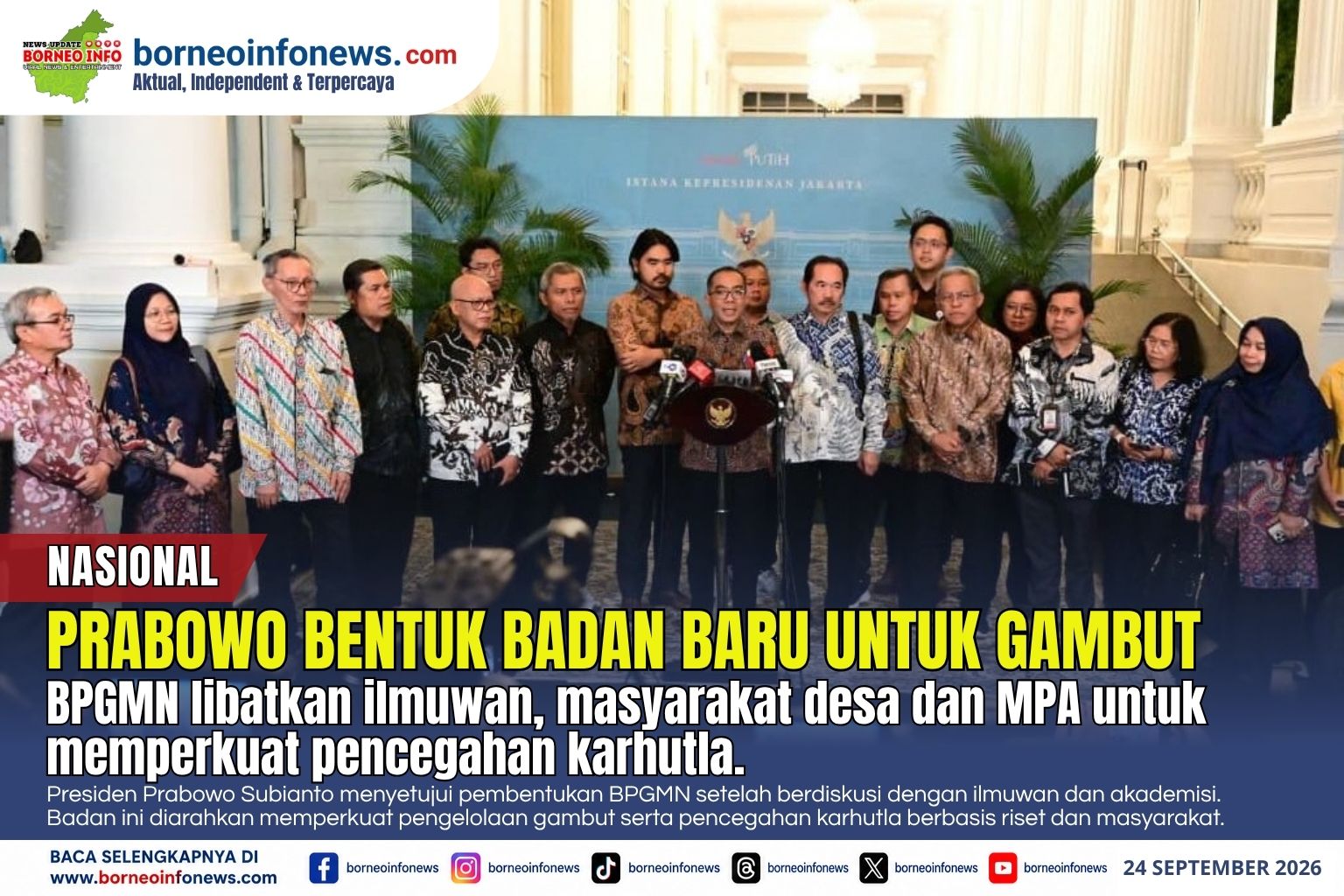 Presiden Prabowo Subianto membahas pengelolaan gambut dan pencegahan karhutla bersama ilmuwan di Istana Merdeka