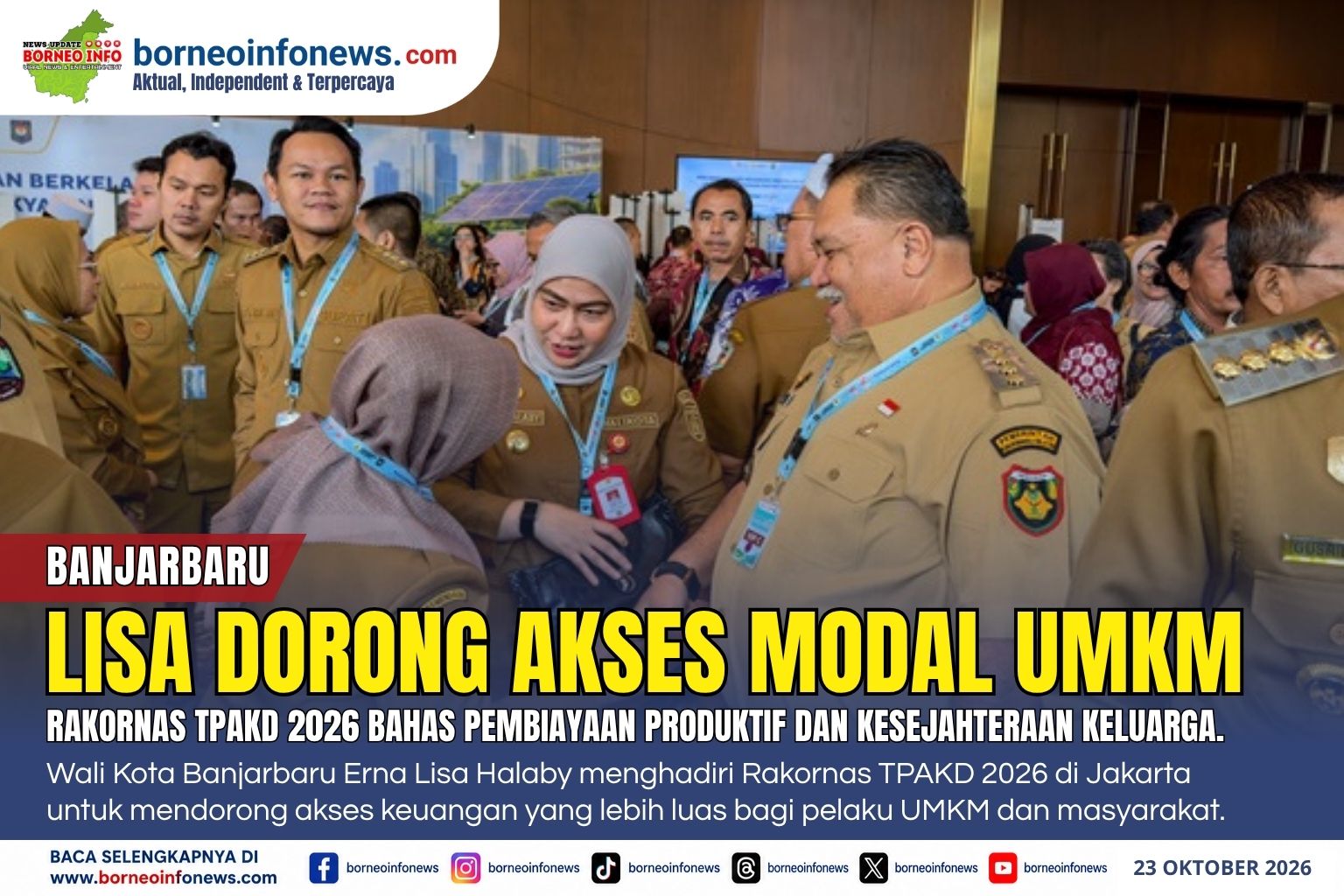 Wali Kota Banjarbaru Erna Lisa Halaby menghadiri Rakornas TPAKD 2026 di Jakarta untuk membahas perluasan akses keuangan dan pembiayaan produktif.