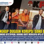 KPK mengungkap barang bukti dalam perkara dugaan korupsi Dana Siap Pakai BNPB senilai Rp5,47 miliar